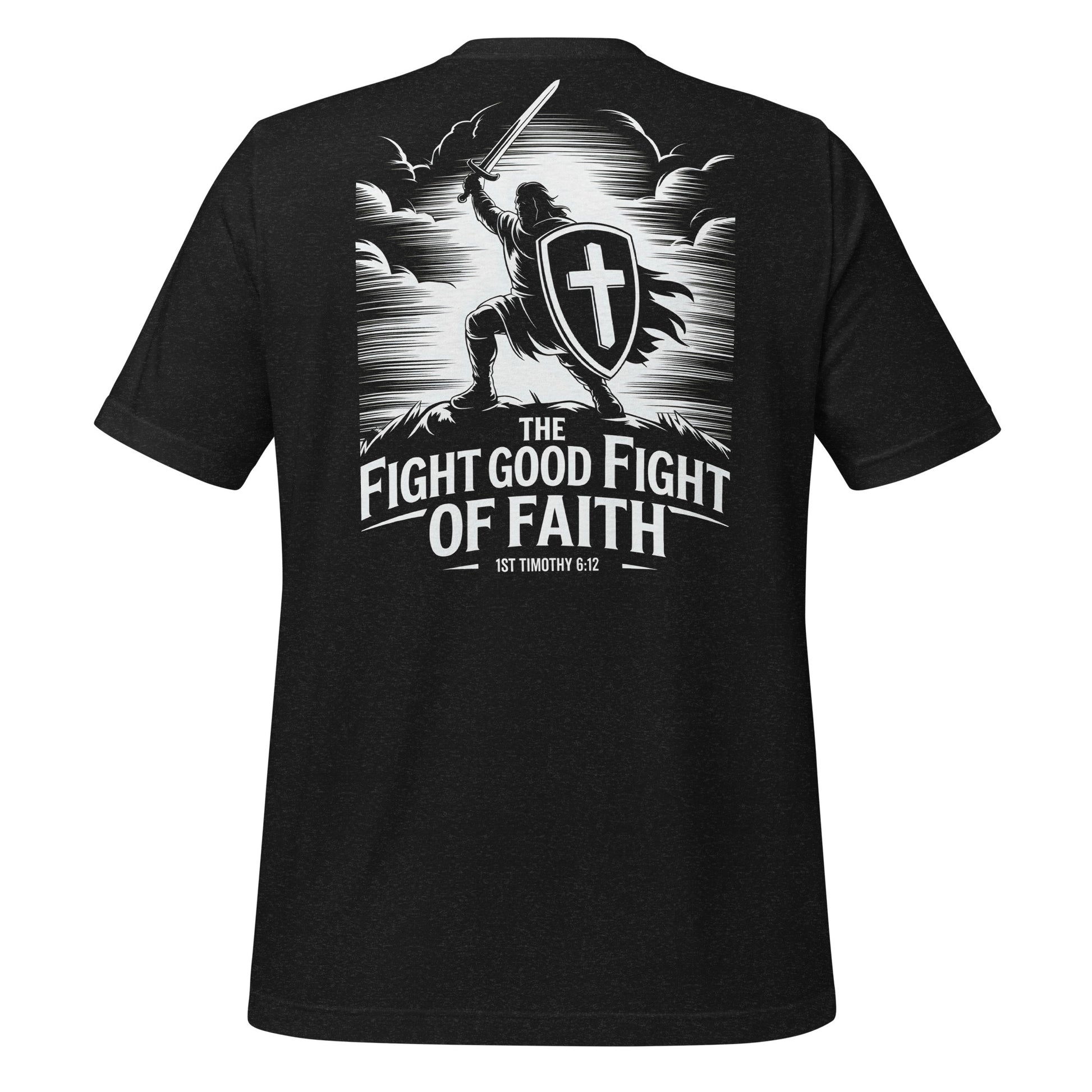 Fight The Good Fight  Christian Bible Verse T-Shirt
