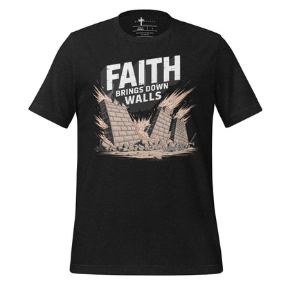 Faith Brings Down Walls  Christian Bible Verse T-Shirt