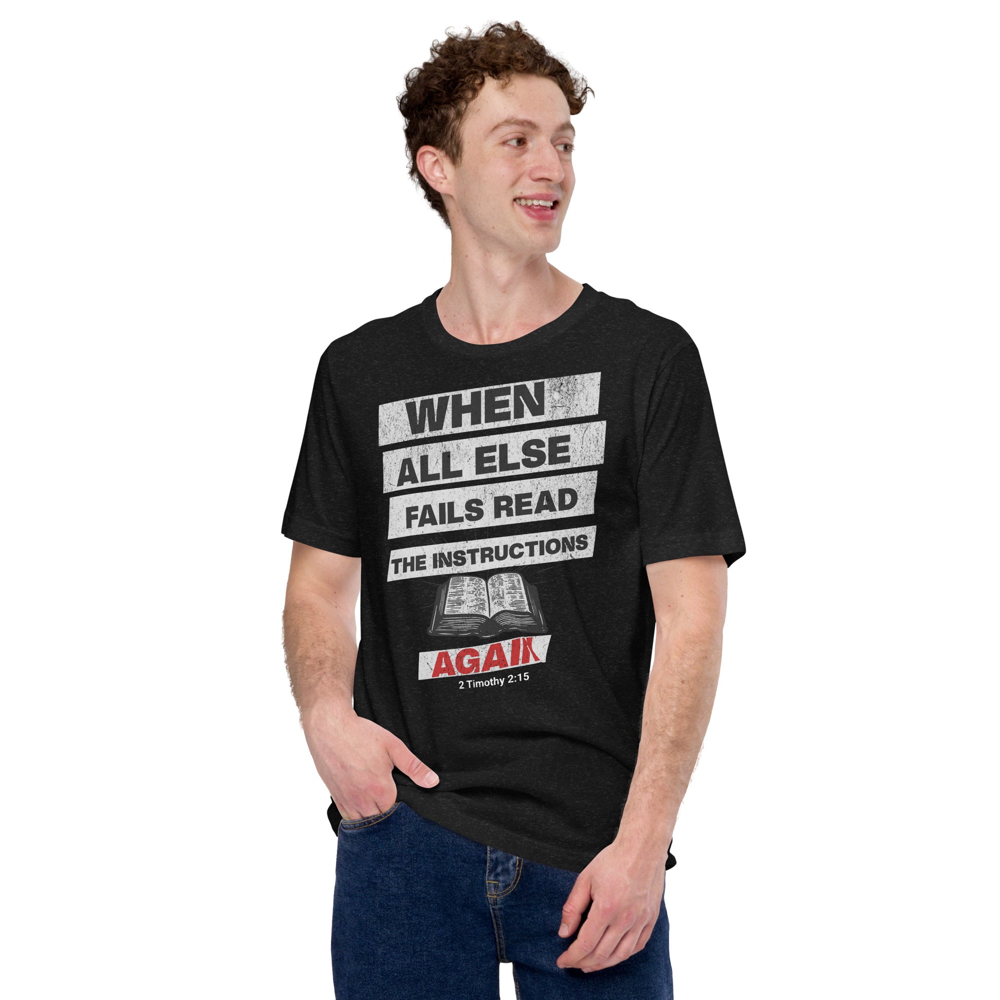When All Else Fails  Christian Bible Verse T-Shirt