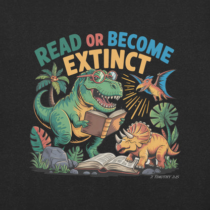 Read or Become Extinct Dinosaur  Christian Bible Verse T-Shirt