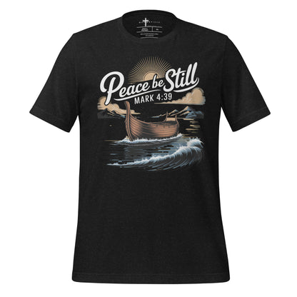 Peace Be Still  Christian Bible Verse T-Shirt