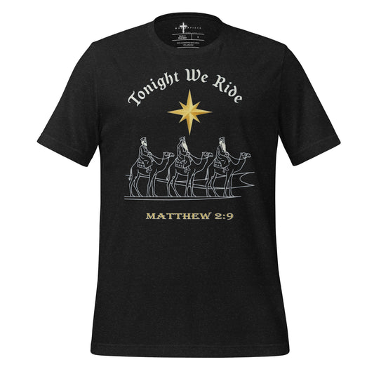 tonight We Ride Christian T-shirt celebrating the wise men's faithful pursuit of Jesus. Matthew 2:9