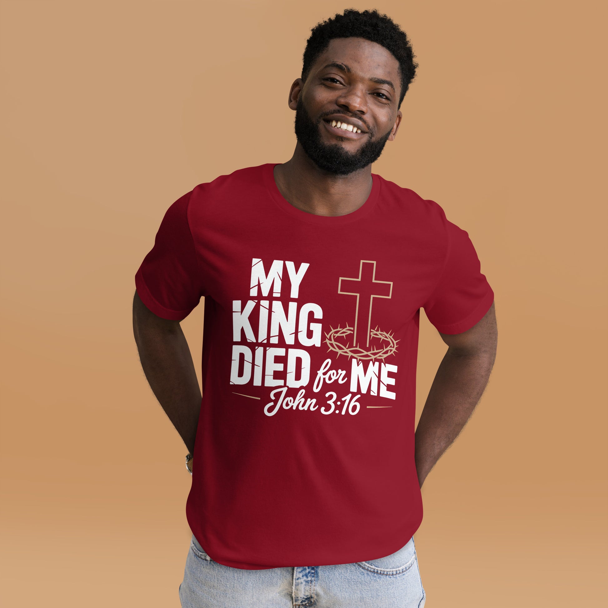 My King Died for Me  Christian Bible Verse T-Shirt