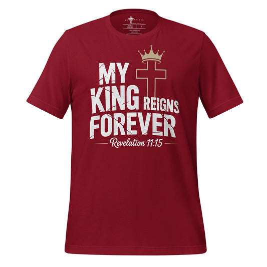 My King Reigns Forever Christian T-shirt