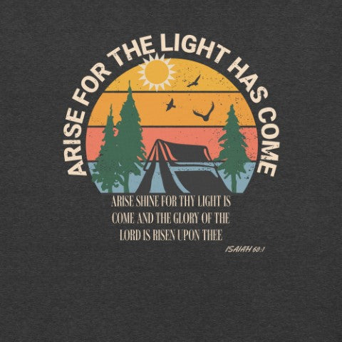 Arise for The Light  Christian Bible Verse T-Shirt