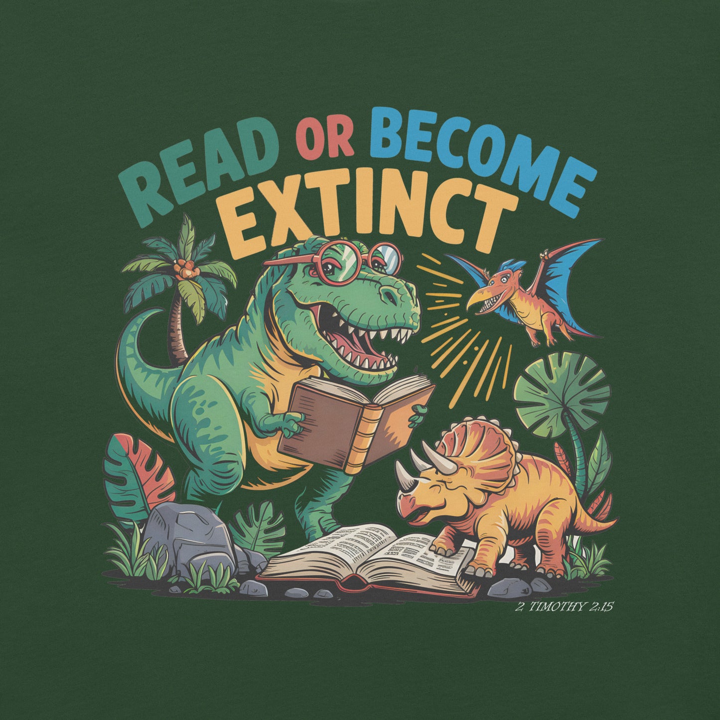 Read or Become Extinct Dinosaur  Christian Bible Verse T-Shirt