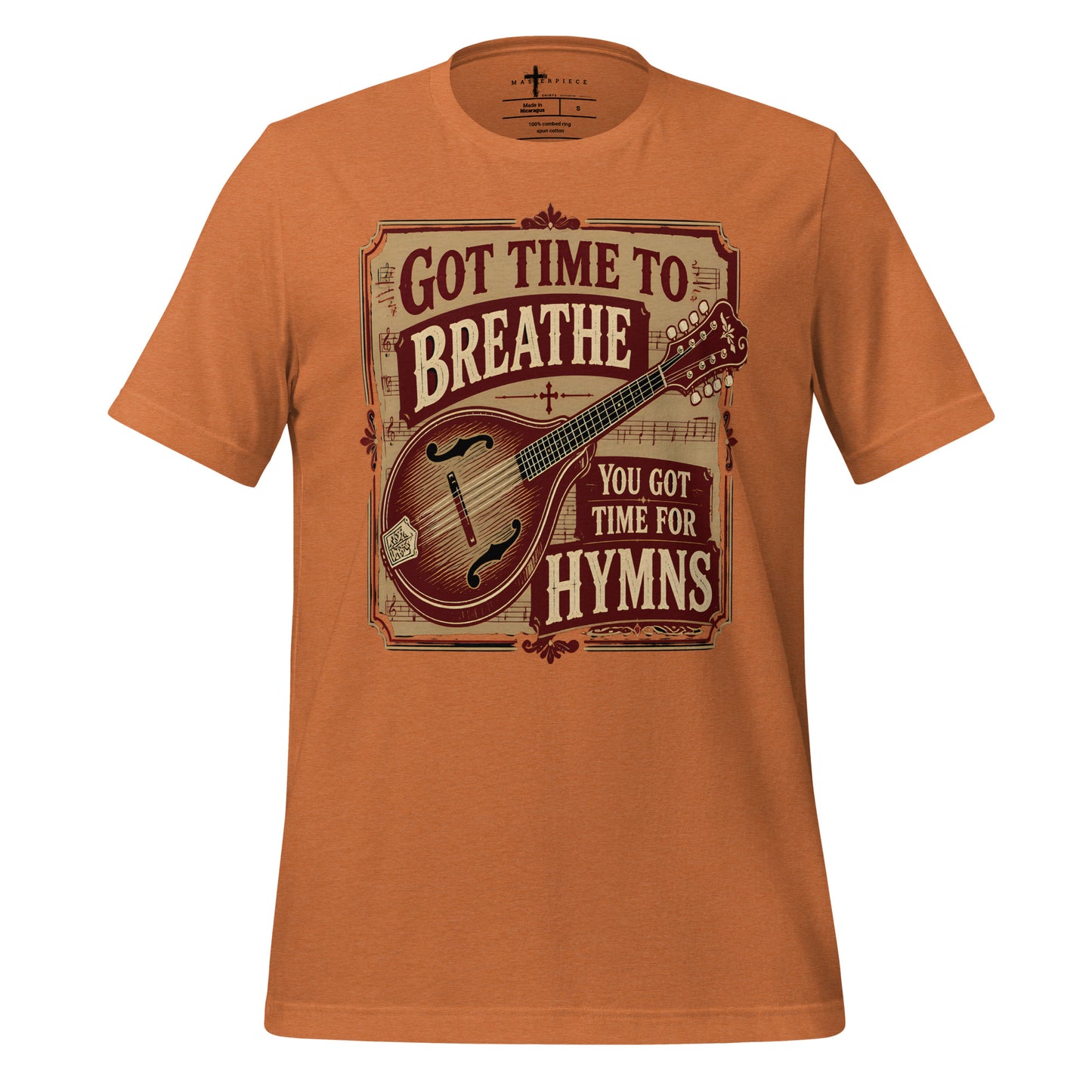 Got Time to Breath Hymns - MasterPiece Shirts