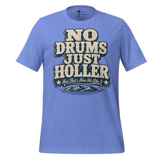 No Drums Just Holler - Blue - MasterPiece Shirts