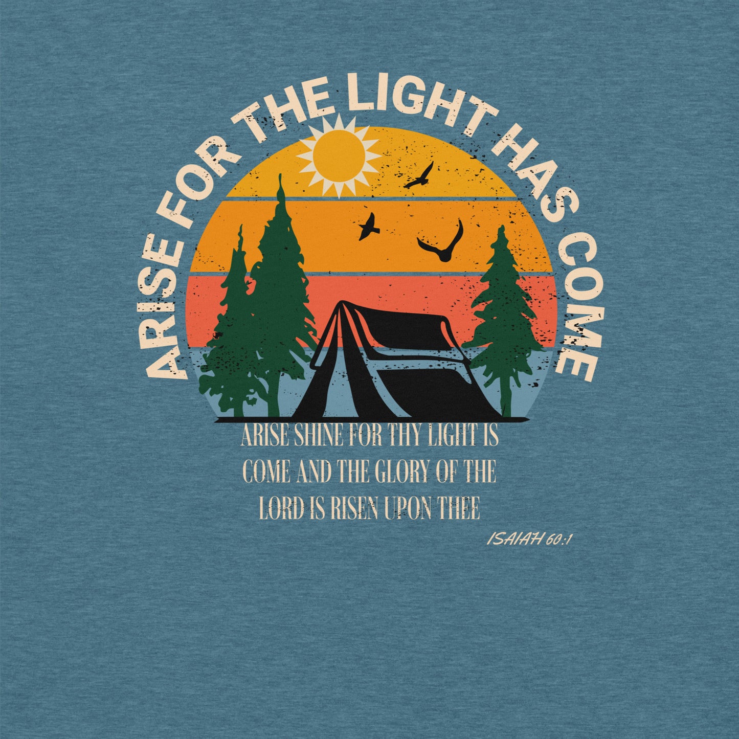 Arise for The Light  Christian Bible Verse T-Shirt