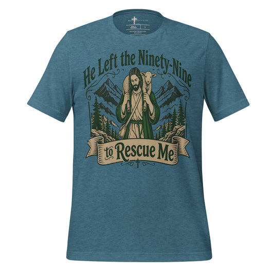 He Left the 99 to Rescue Me - Teal - MasterPiece Shirts