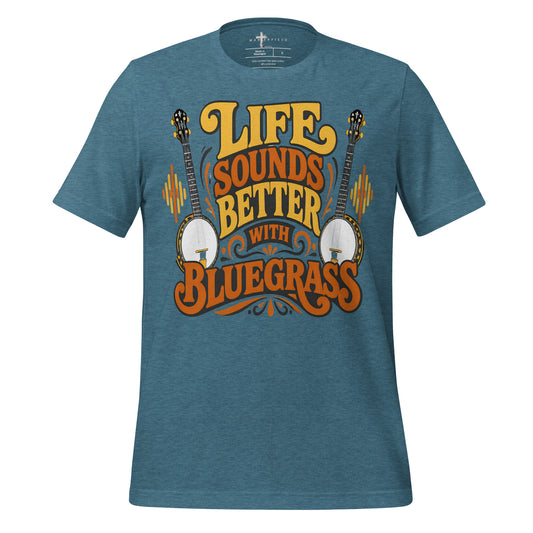 Life Sounds Better Bluegrass - Teal - MasterPiece Shirts