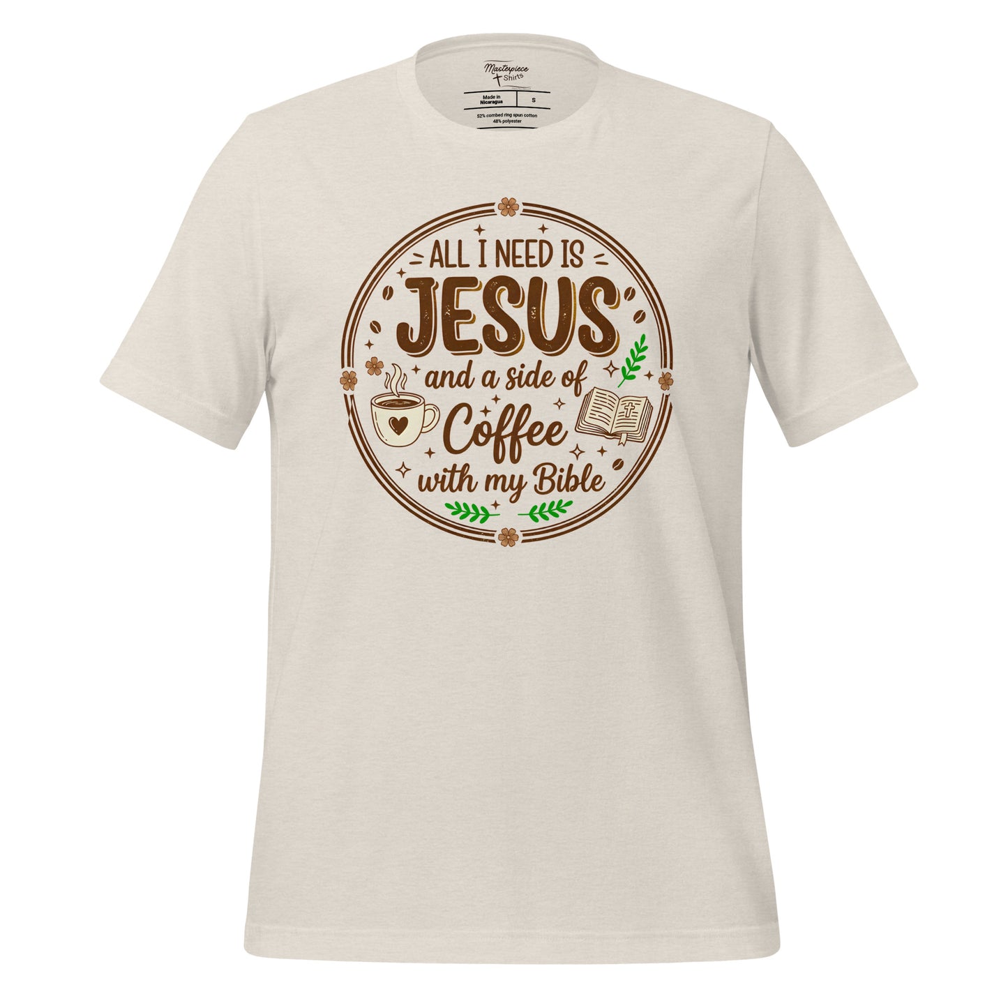 All I need is Jesus a side of coffee and my bible Christian T-shirt