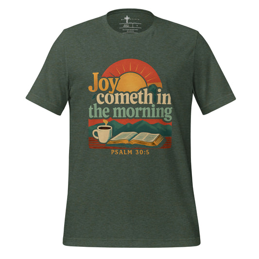 Joy Cometh in The Morning  Christian Bible Verse T Shirt