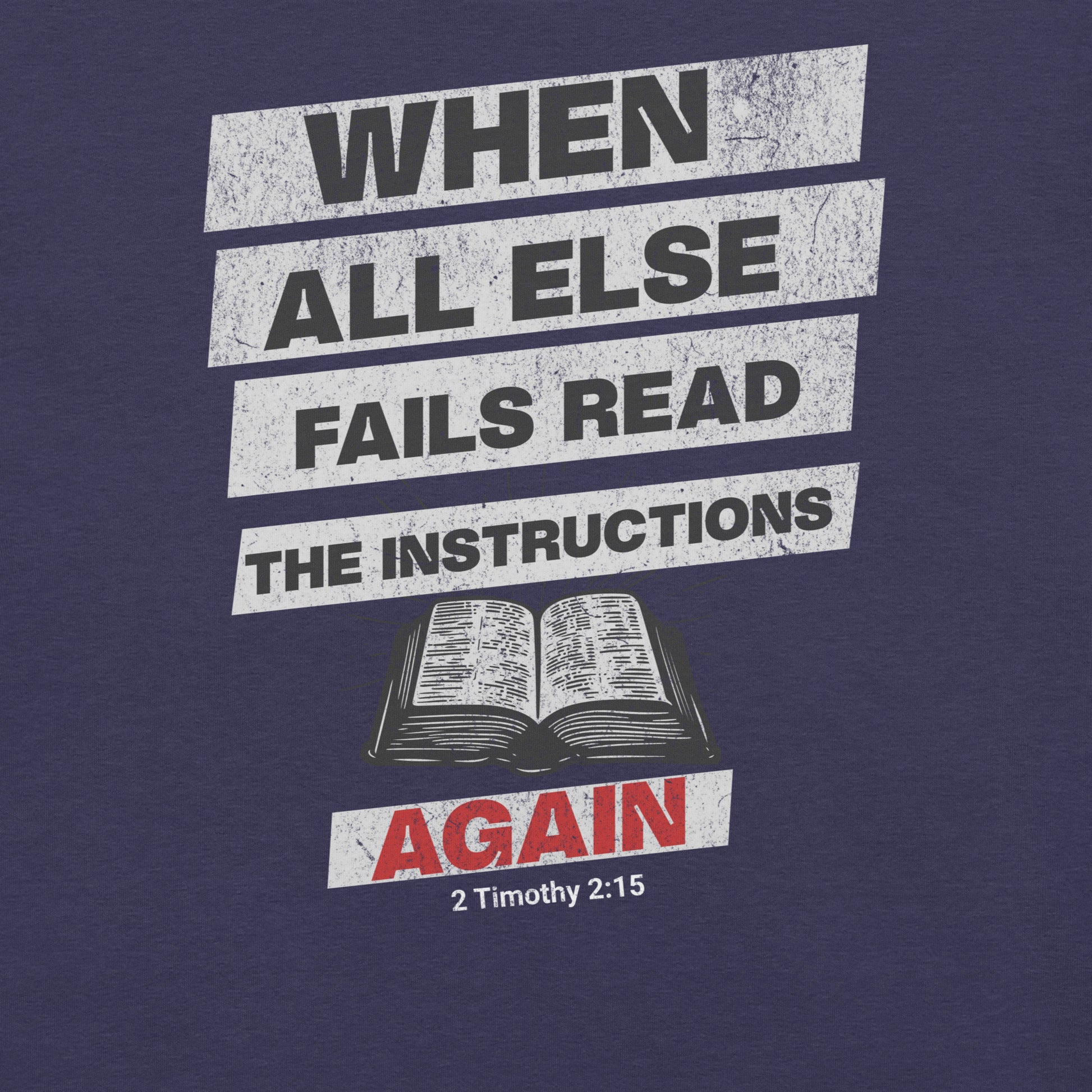 When All Else Fails  Christian Bible Verse T-Shirt