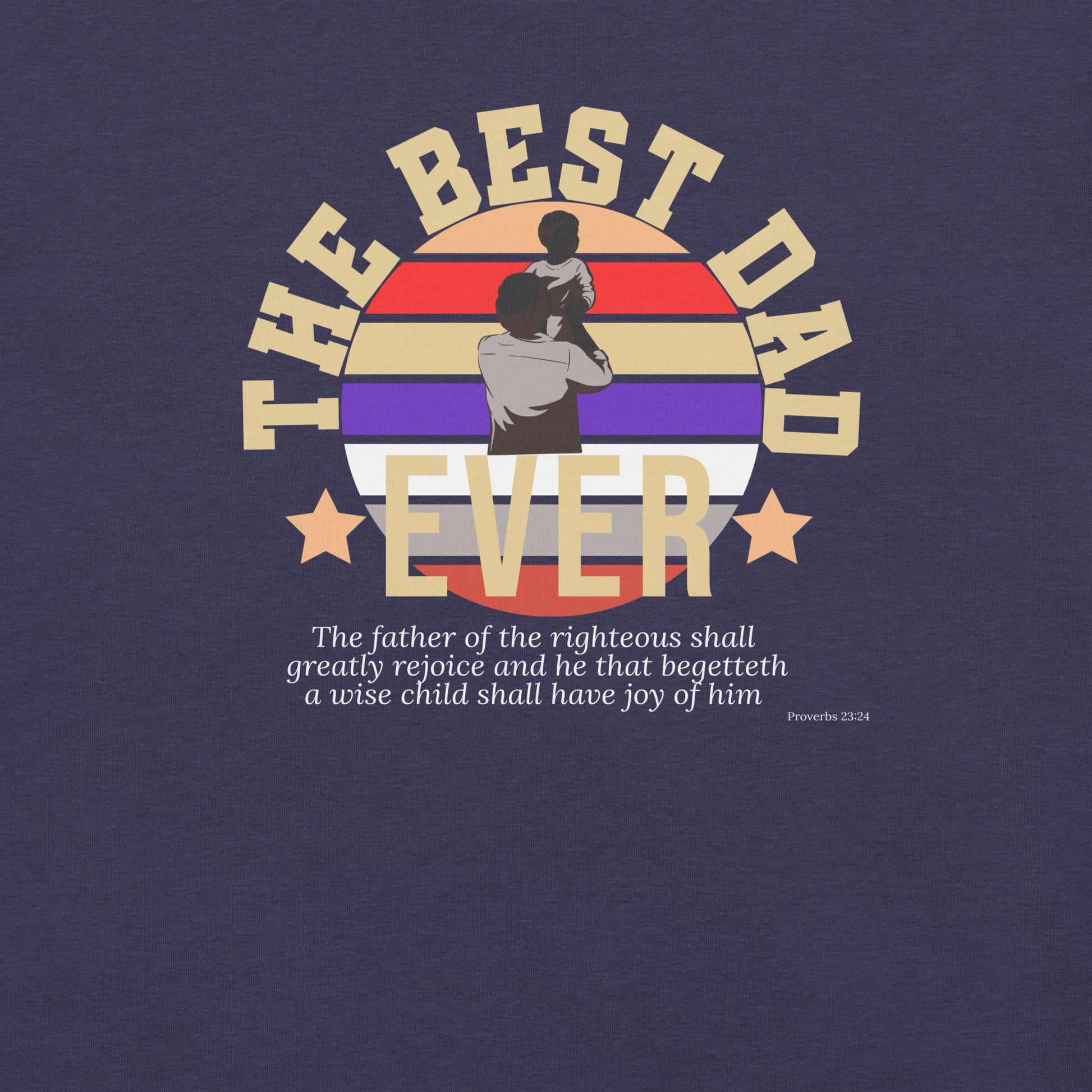 Best Dad Ever  Christian Bible Verse T-Shirt
