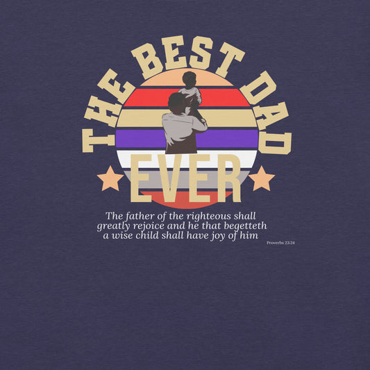 Best Dad Ever  Christian Bible Verse T-Shirt