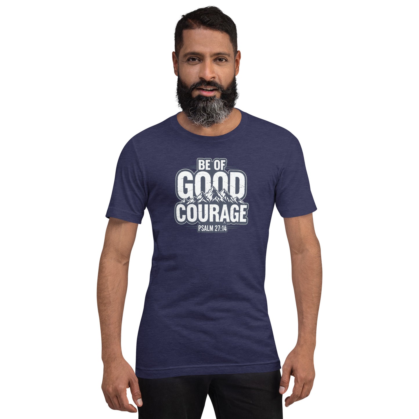Be of Good Courage Psalm 27:1 Christian T-Shirt