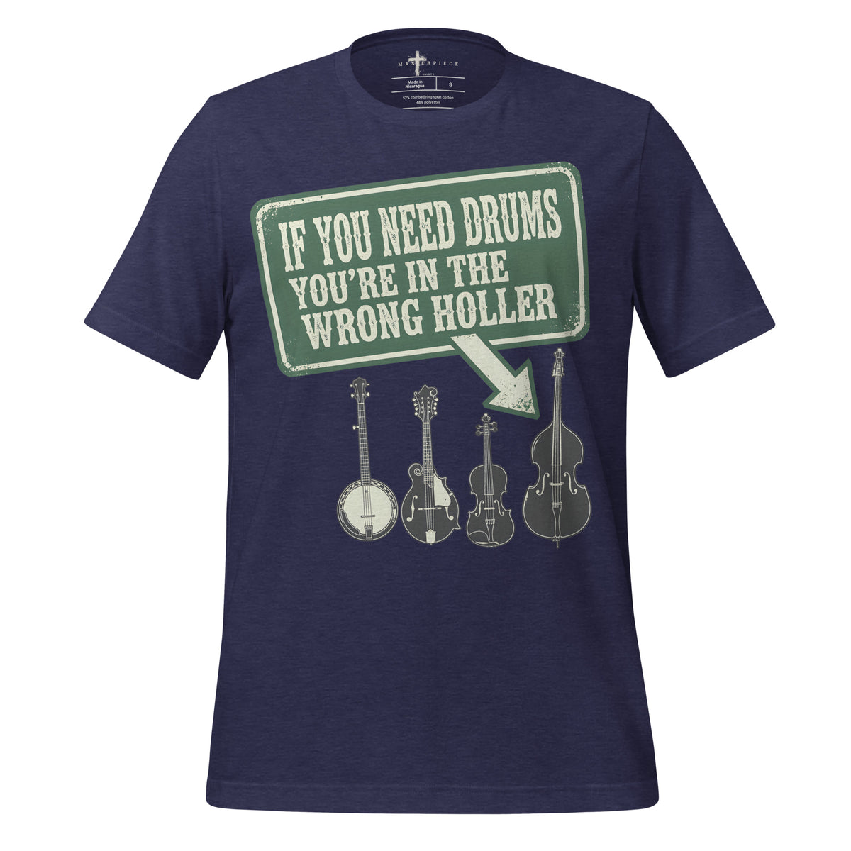 No Drums Wrong Holler - Navy - MasterPiece Shirts