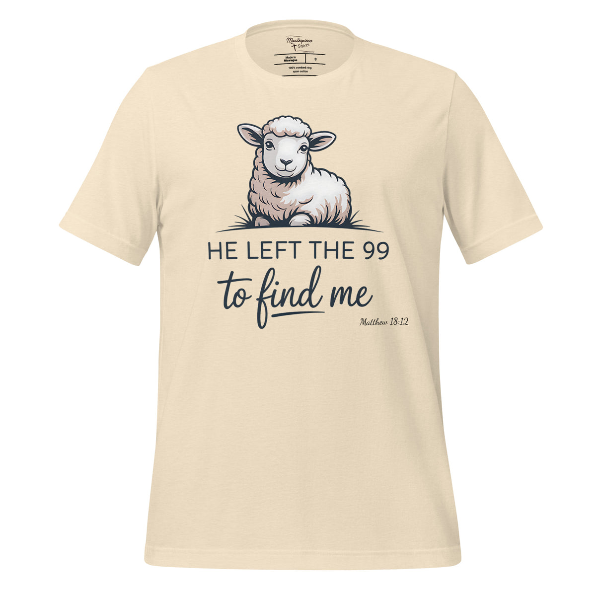  he left the 99 to find me Christian T-shirt  matthew 18:12
