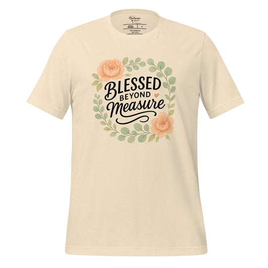  Blessed Beyond Measure Christian T-shirt 
