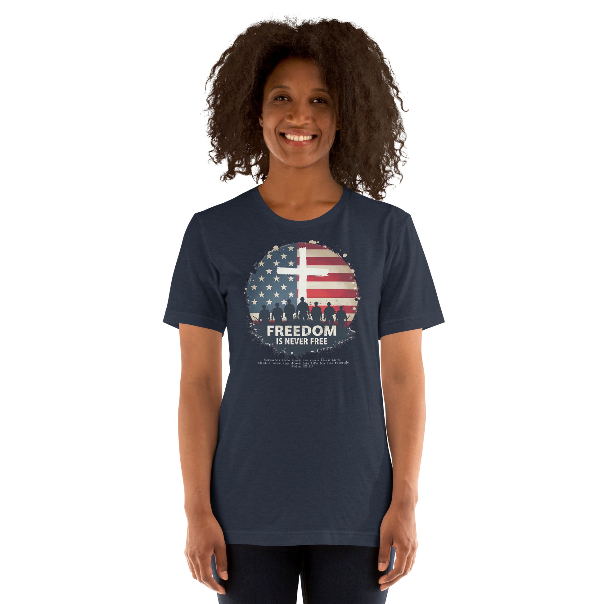 Freedom is Never FREE  Christian Bible Verse T-Shirt