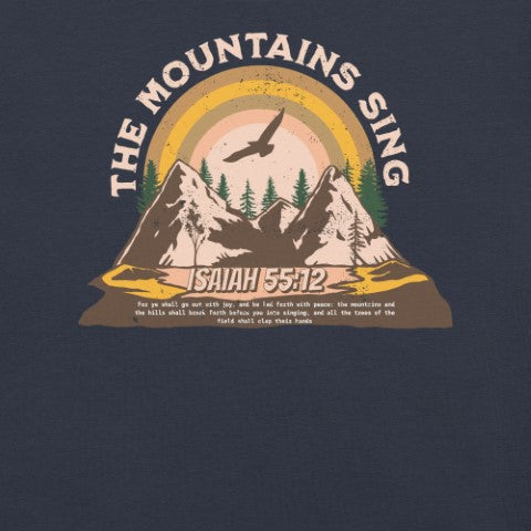 The Mountains Sing  Christian Bible Verse T-Shirt