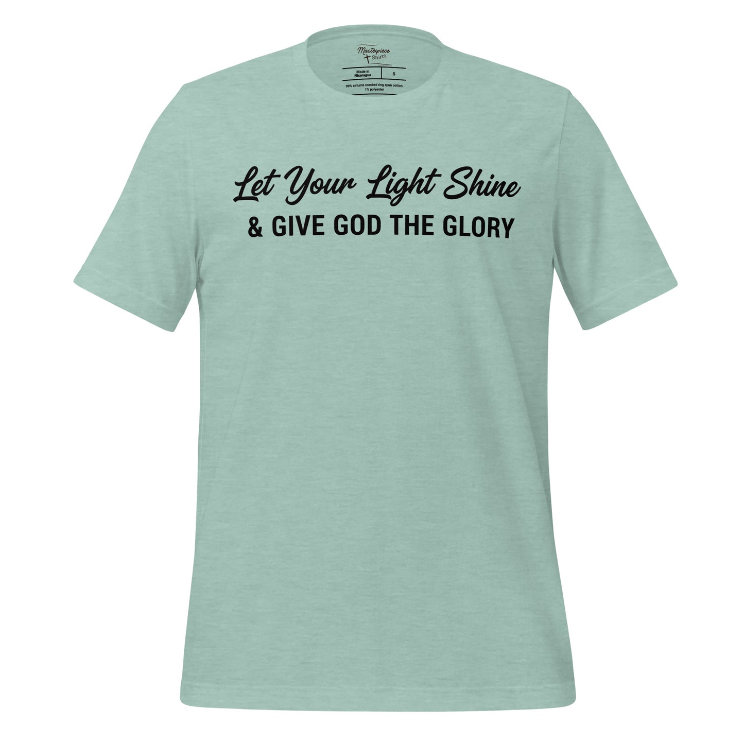  Let your light shine and give God the Glory Christian T-shirt  1 Peter 4:11