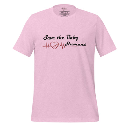 Save The Baby Humans Christian Pro Life T-Shirt pink