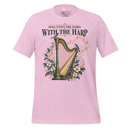 Sing unto the Lord Harp - MasterPiece Shirts
