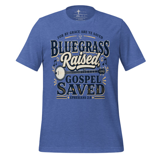Bluegrass Raised Gospel Saved - MasterPiece Shirts