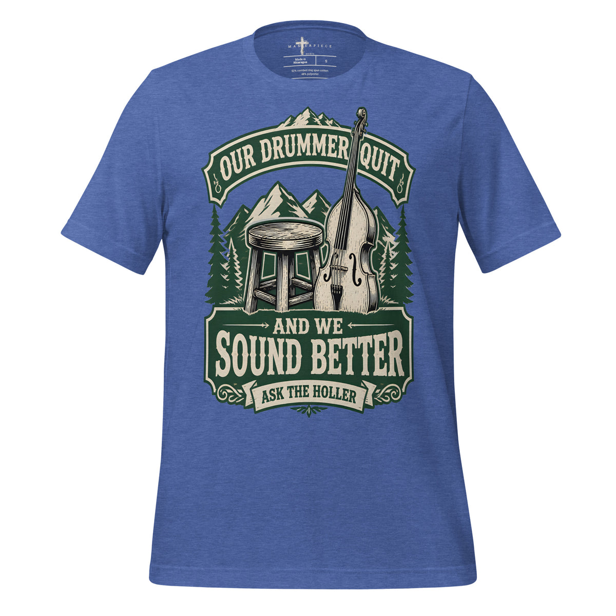 Our Drummer Quit Stand Up Bass - MasterPiece Shirts