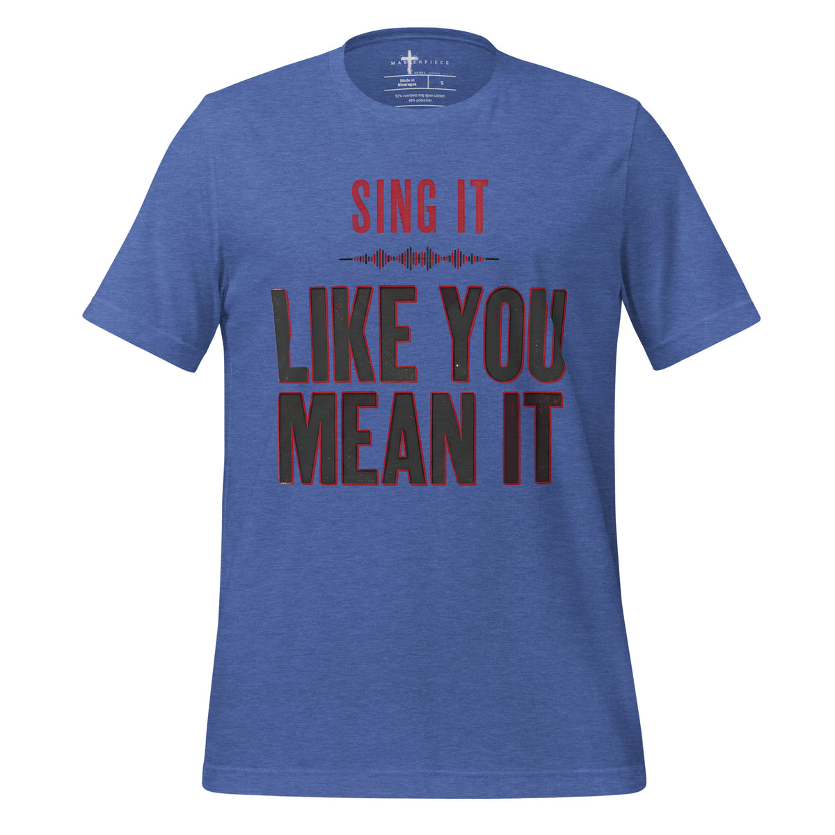Sing It Mean It - MasterPiece Shirts