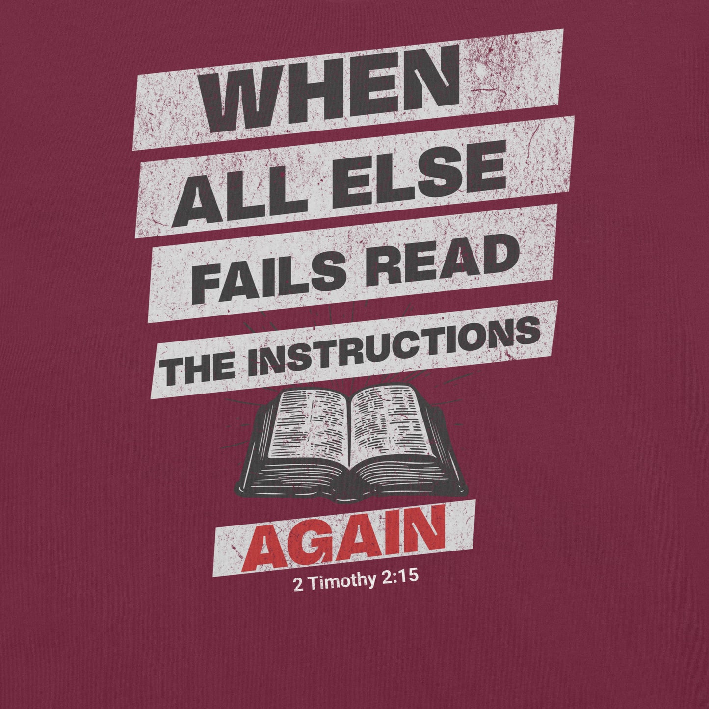 When All Else Fails  Christian Bible Verse T-Shirt