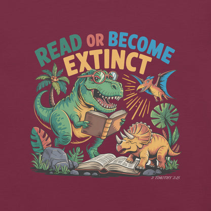 Read or Become Extinct Dinosaur  Christian Bible Verse T-Shirt