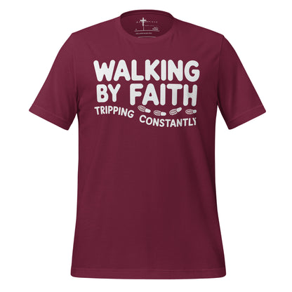 Walking by Faith Tripping Constantly Christian T-shirt