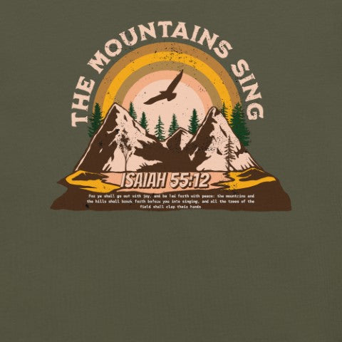 The Mountains Sing  Christian Bible Verse T-Shirt