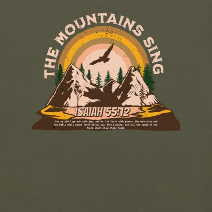 The Mountains Sing  Christian Bible Verse T-Shirt