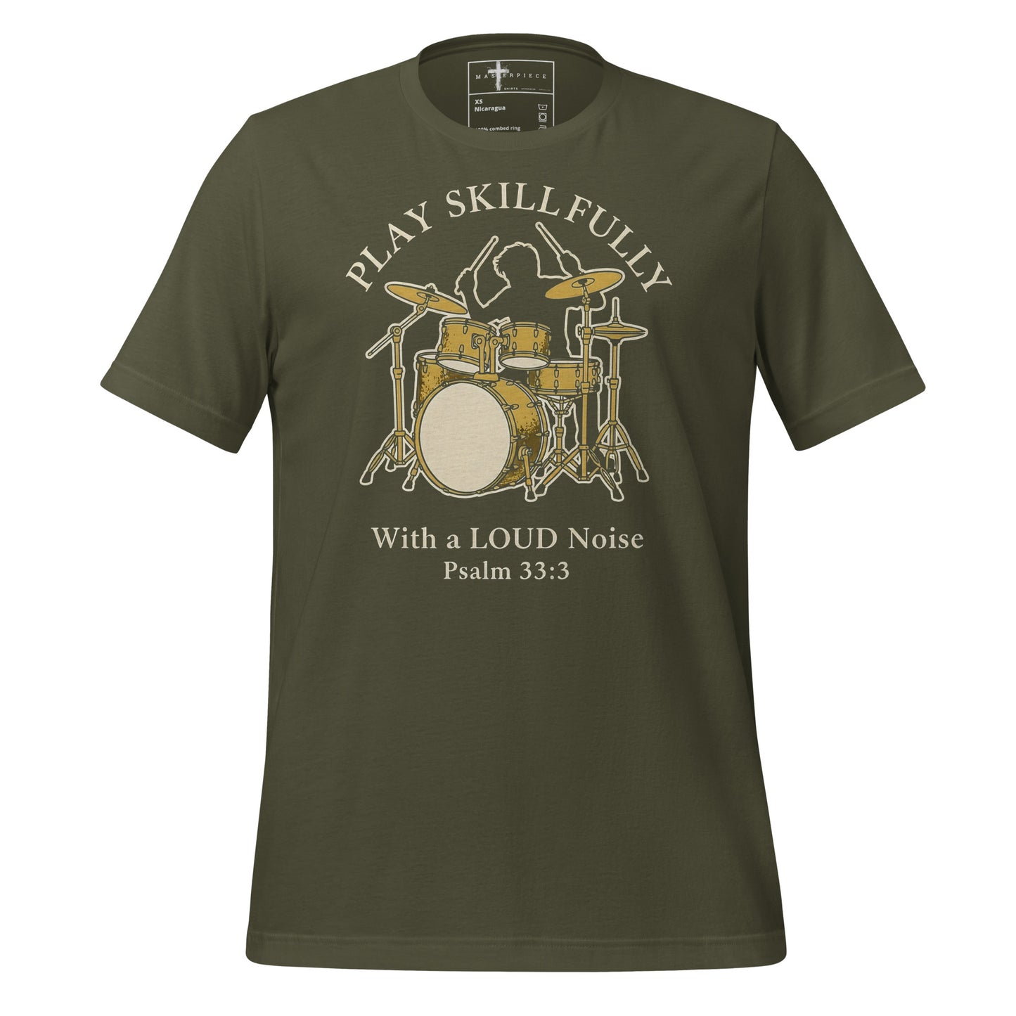 Sing unto him a new song; play skilfully with a loud noise." - Psalm 33:3 christian drum t-shirt