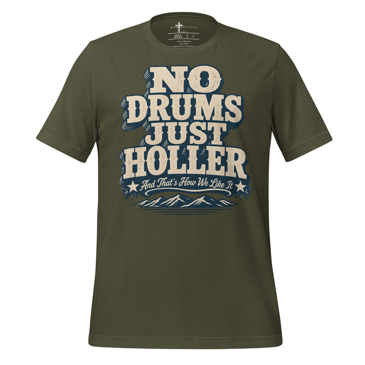 No Drums Just Holler - Green - MasterPiece Shirts