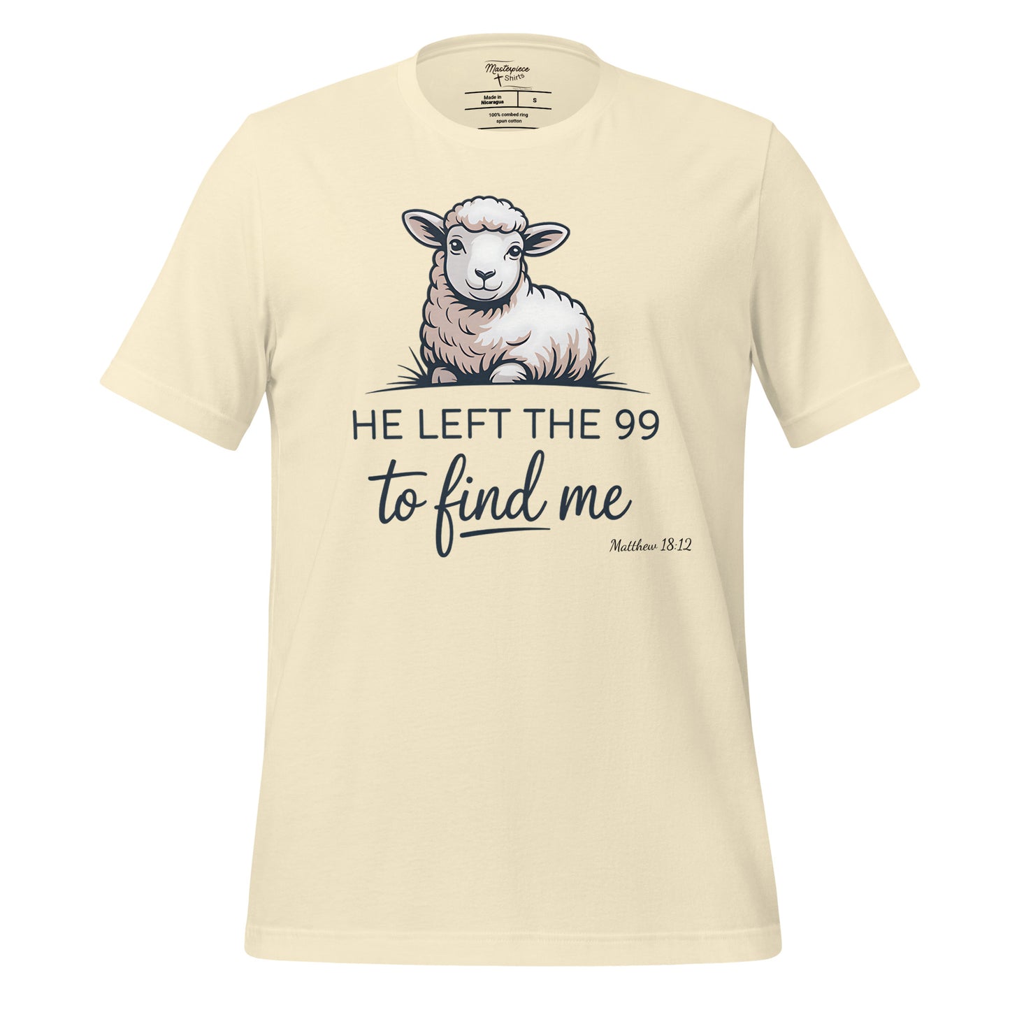  he left the 99 to find me Christian T-shirt  matthew 18:12