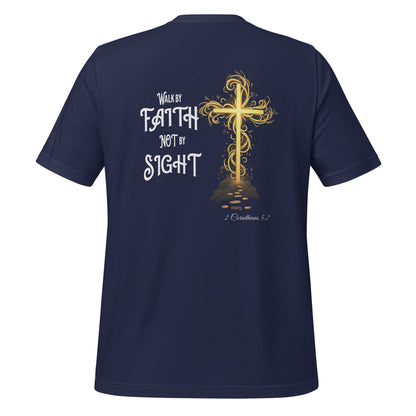 Walk by Faith Not By Sight (Back)  Christian Bible Verse T-Shirt