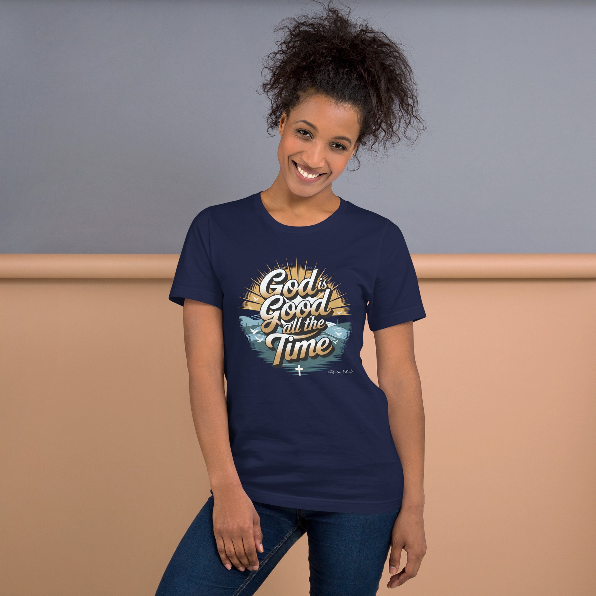 God is GOOD All The Time  Christian Bible Verse T-Shirt