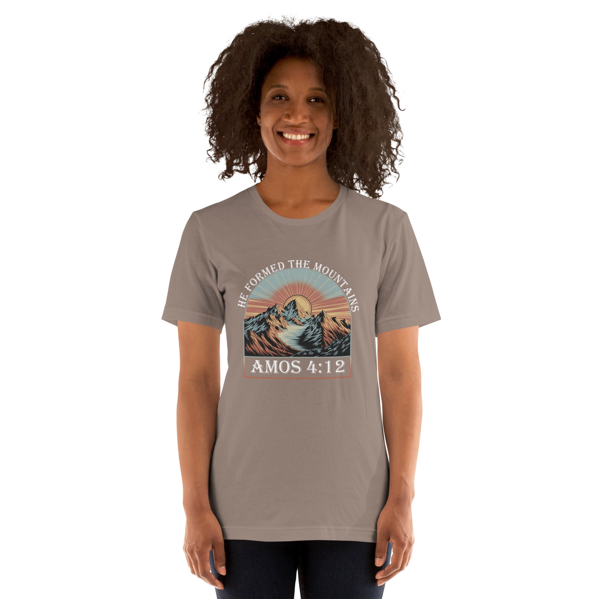 He Formed The Mountains  Christian Bible Verse T-Shirt