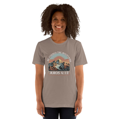 He Formed The Mountains  Christian Bible Verse T-Shirt