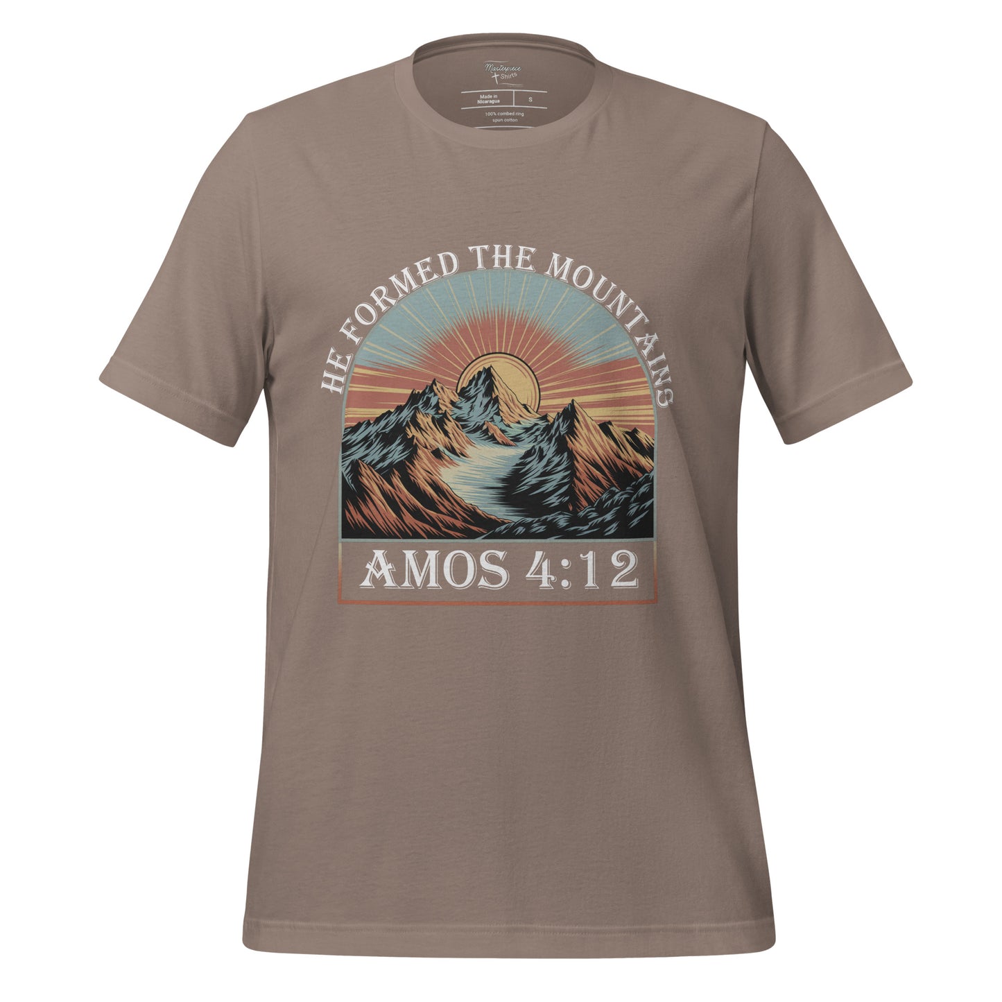 He Formed The Mountains  Christian Bible Verse T-Shirt
