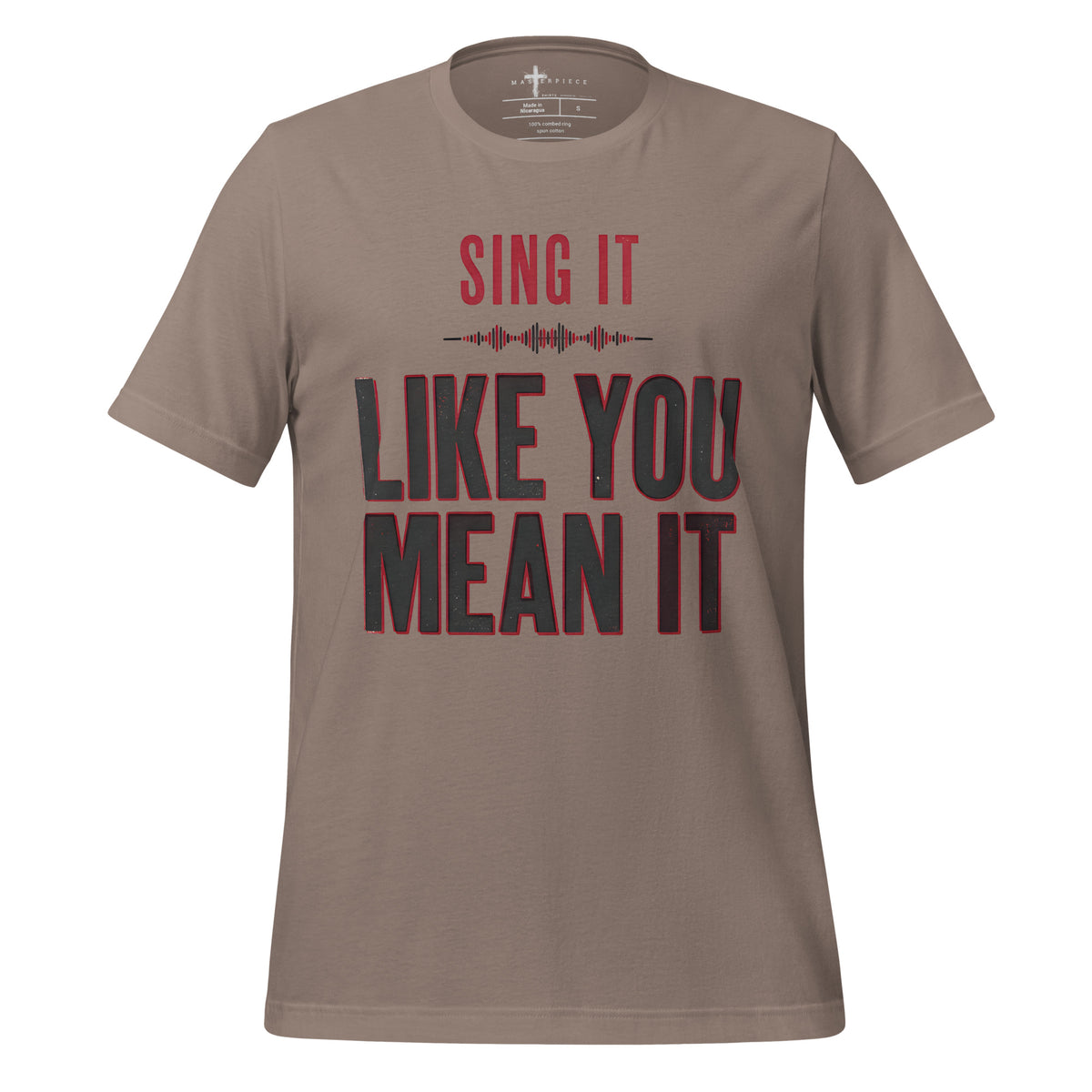 Sing It Mean It - MasterPiece Shirts