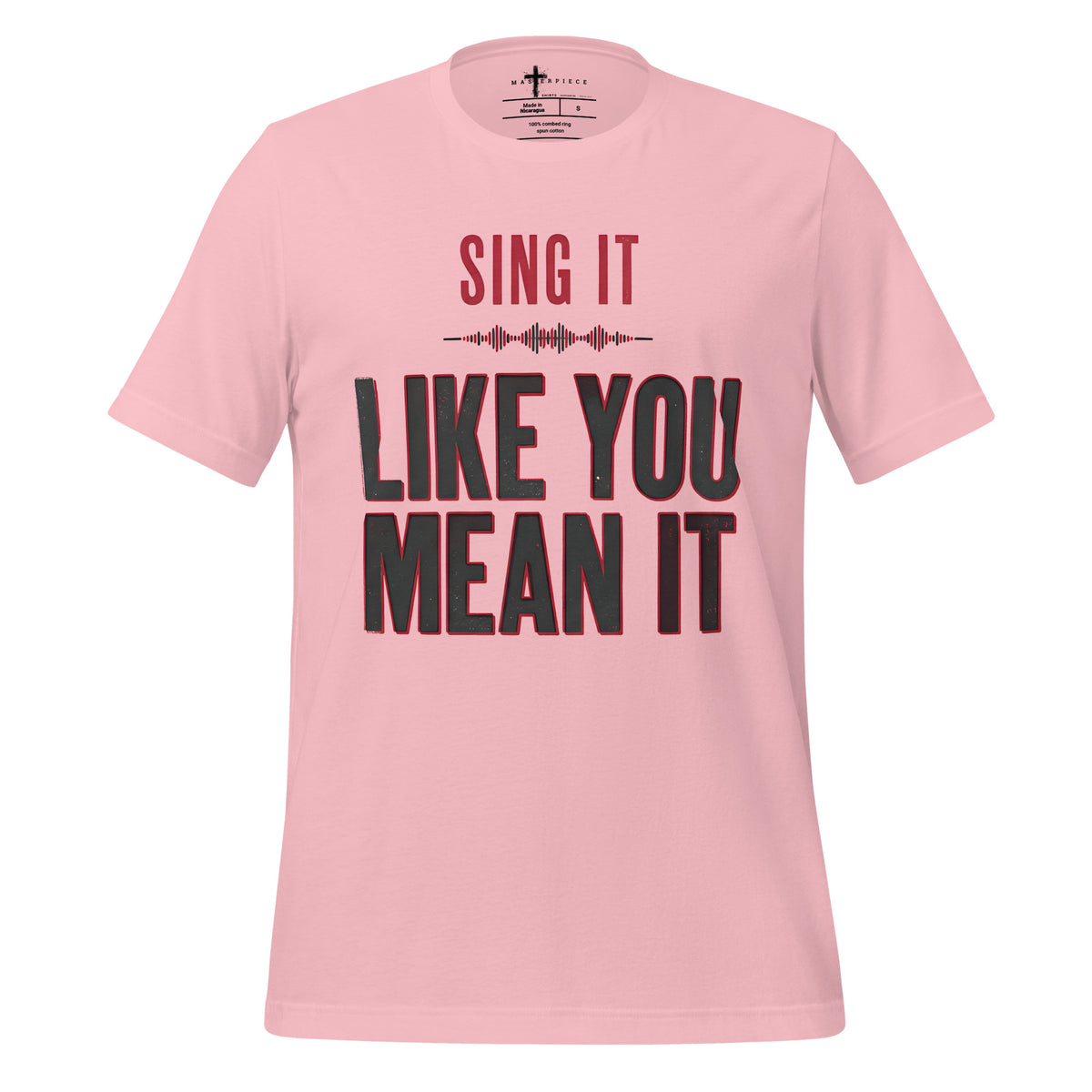 Sing It Mean It - Pink - MasterPiece Shirts