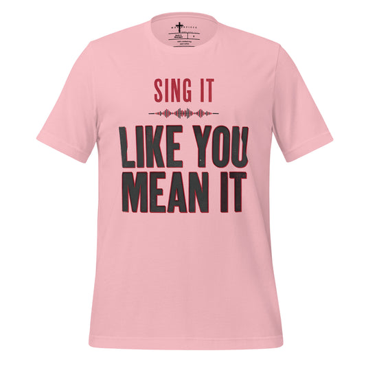 Sing It Mean It - Pink - MasterPiece Shirts