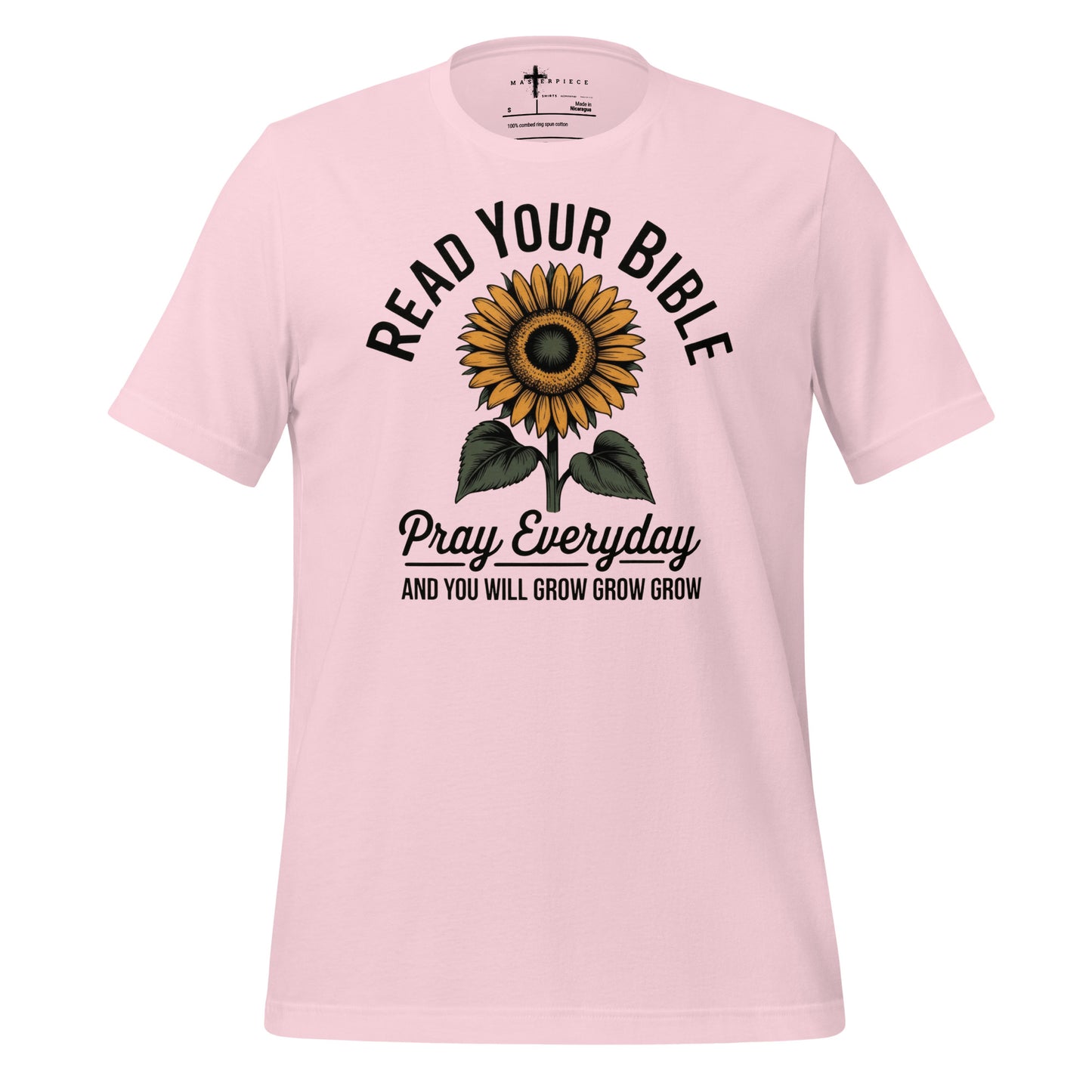 Read your bible pray every day and you'll grow grow grow Christian T-shirt