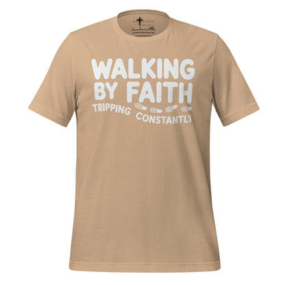  Walking by Faith Tripping Constantly Christian T-shirt 